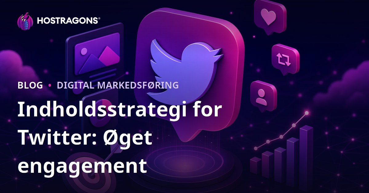 Indholdsstrategi for Twitter: Øget engagement
