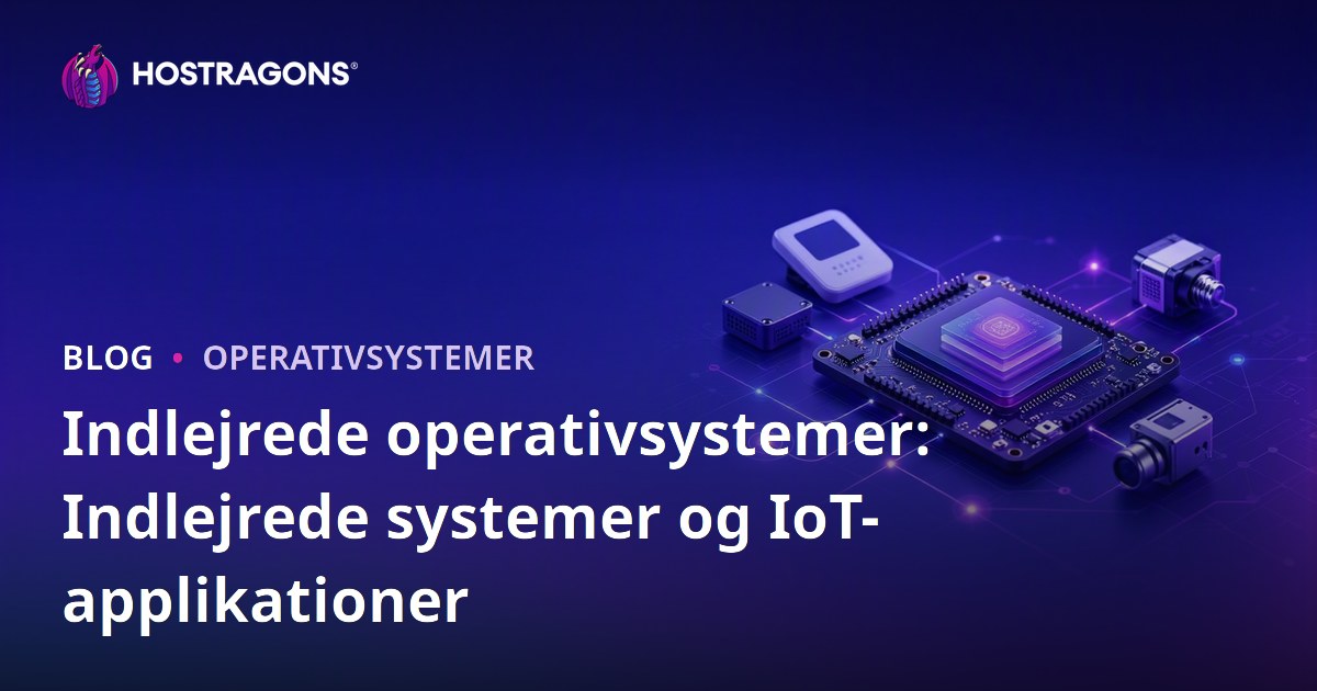 Indlejrede operativsystemer: Indlejrede systemer og IoT-applikationer