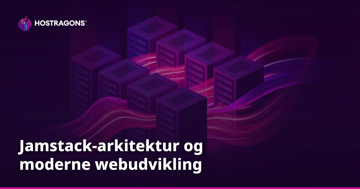 Jamstack-arkitektur og moderne webudvikling