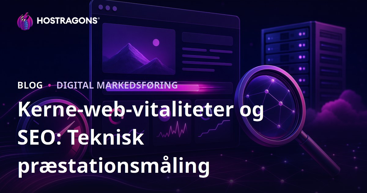 Kerne-web-vitaliteter og SEO: Teknisk præstationsmåling