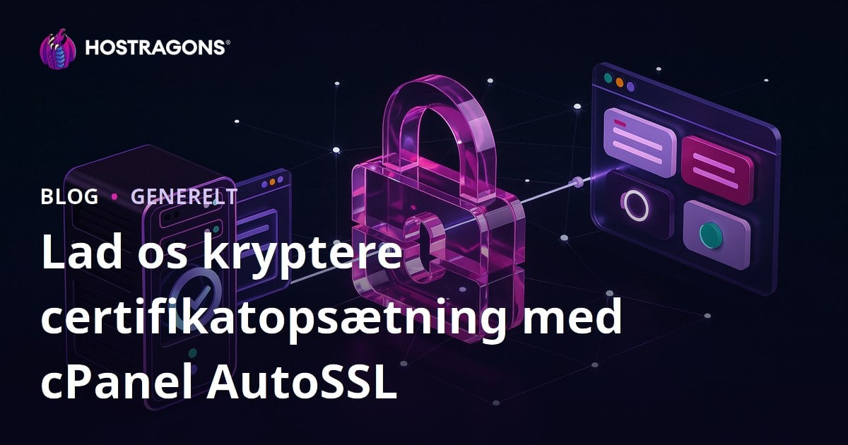 Lad os kryptere certifikatopsætning med cPanel AutoSSL