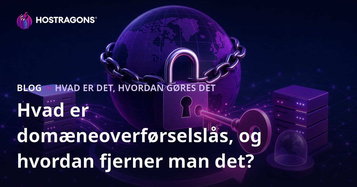 Hvad er domæneoverførselslås, og hvordan fjerner man det?
