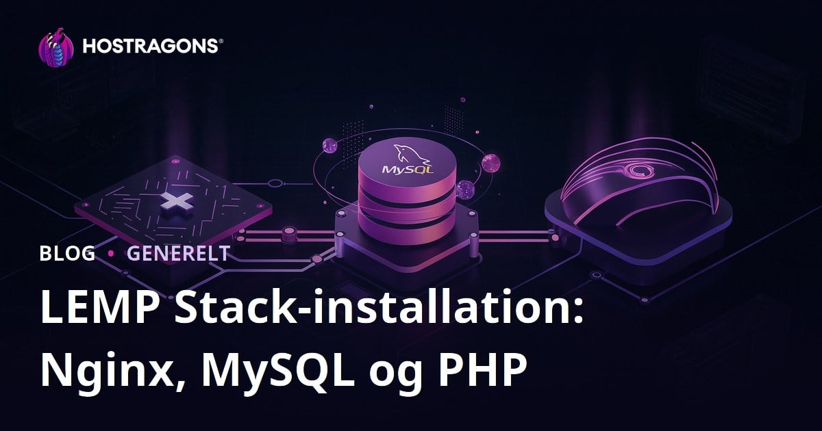 LEMP Stack-installation: Nginx, MySQL og PHP