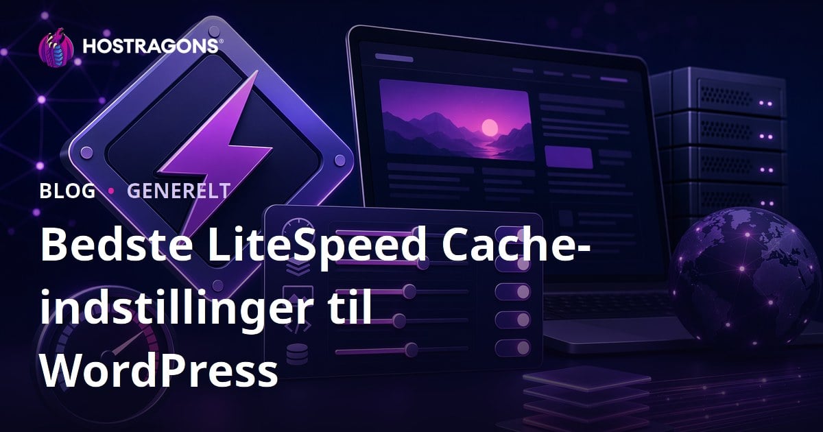 Bedste LiteSpeed Cache-indstillinger til WordPress