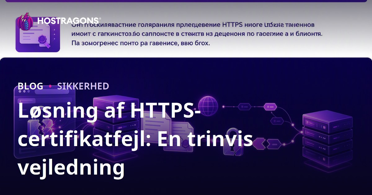 Løsning af HTTPS-certifikatfejl: En trinvis vejledning