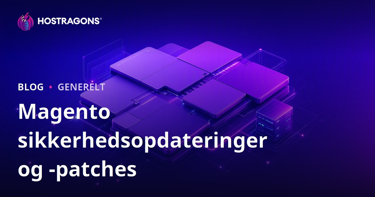 Magento sikkerhedsopdateringer og -patches