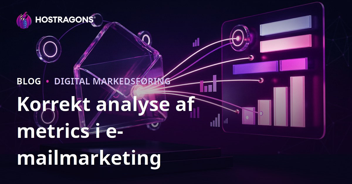 Korrekt analyse af metrics i e-mailmarketing