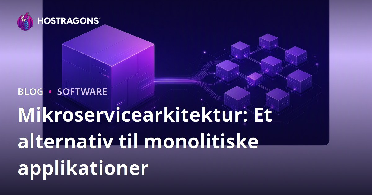 Mikroservicearkitektur: Et alternativ til monolitiske applikationer