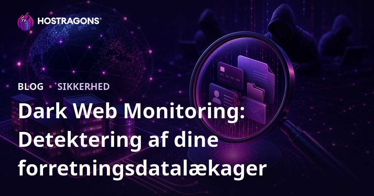 Dark Web Monitoring: Detektering af dine forretningsdatalækager