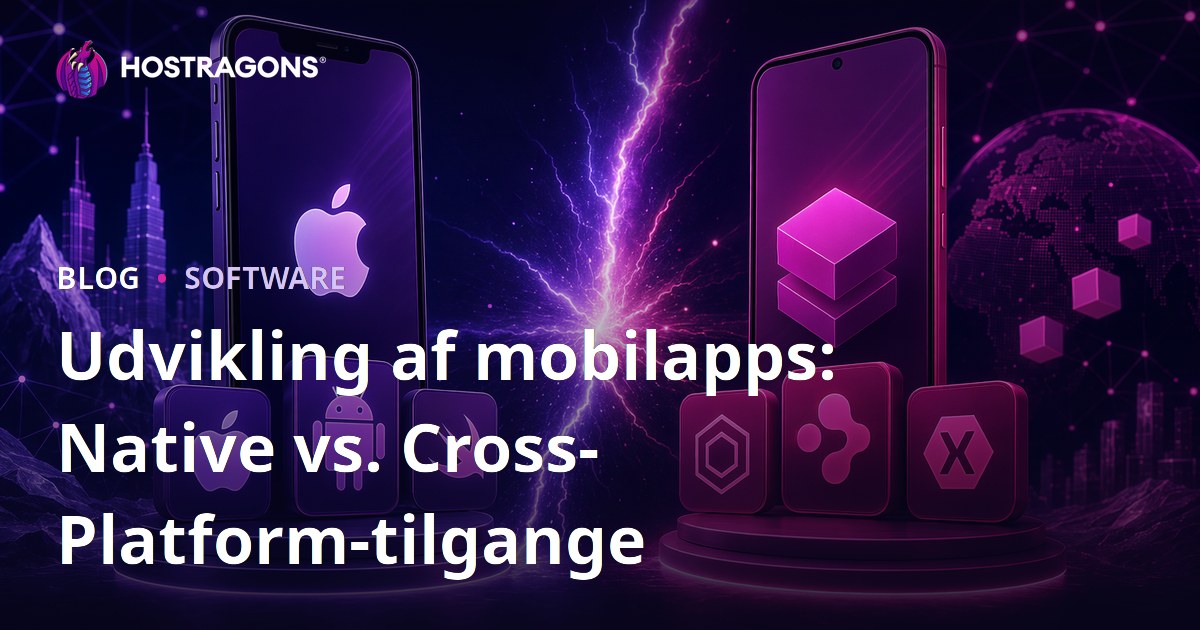 Udvikling af mobilapps: Native vs. Cross-Platform-tilgange