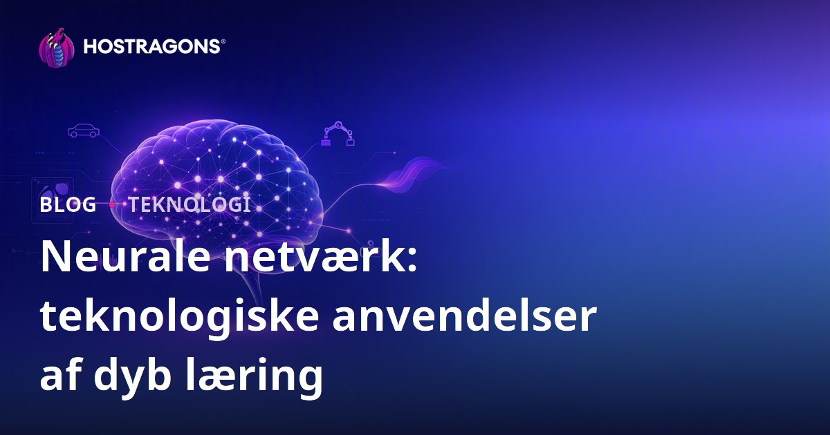 Neurale netværk: teknologiske anvendelser af dyb læring