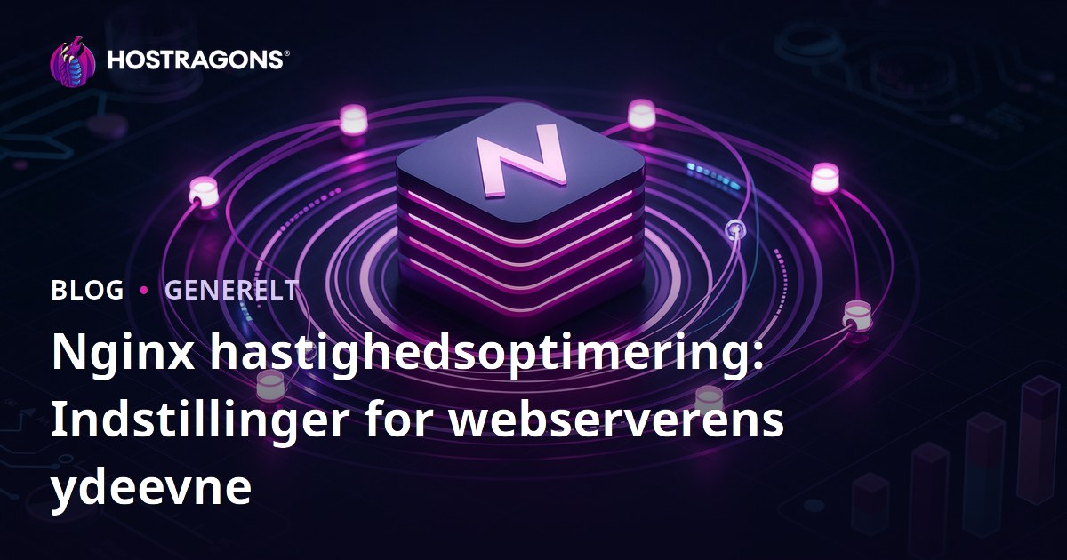 Nginx hastighedsoptimering: Indstillinger for webserverens ydeevne