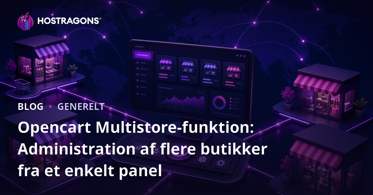 Opencart Multistore-funktion: Administration af flere butikker fra et enkelt panel