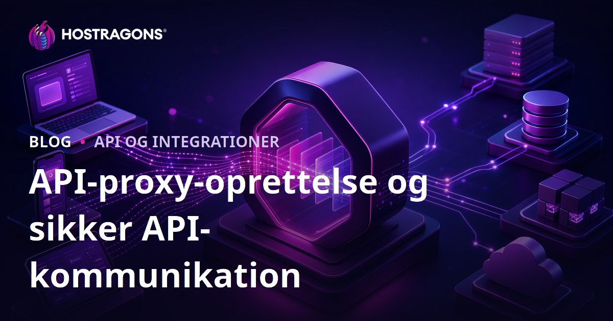 API-proxy-oprettelse og sikker API-kommunikation