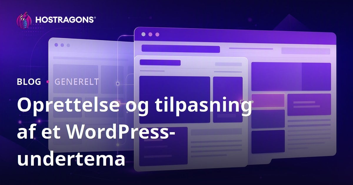 Oprettelse og tilpasning af et WordPress-undertema