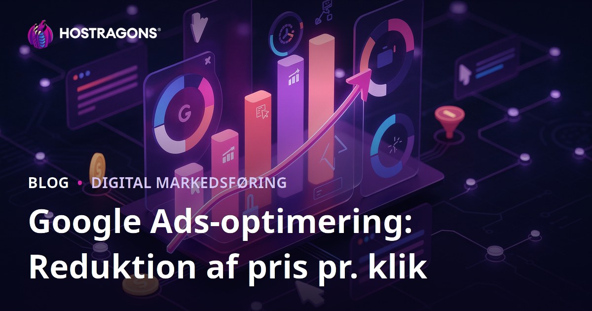 Google Ads-optimering: Reduktion af pris pr. klik