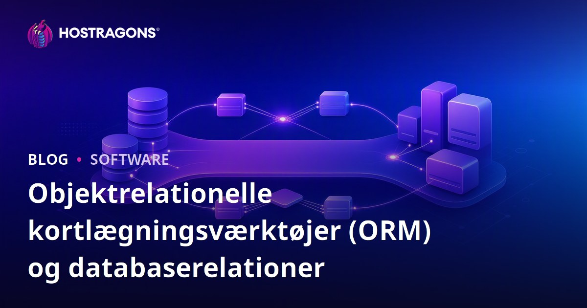 Objektrelationelle kortlægningsværktøjer (ORM) og databaserelationer