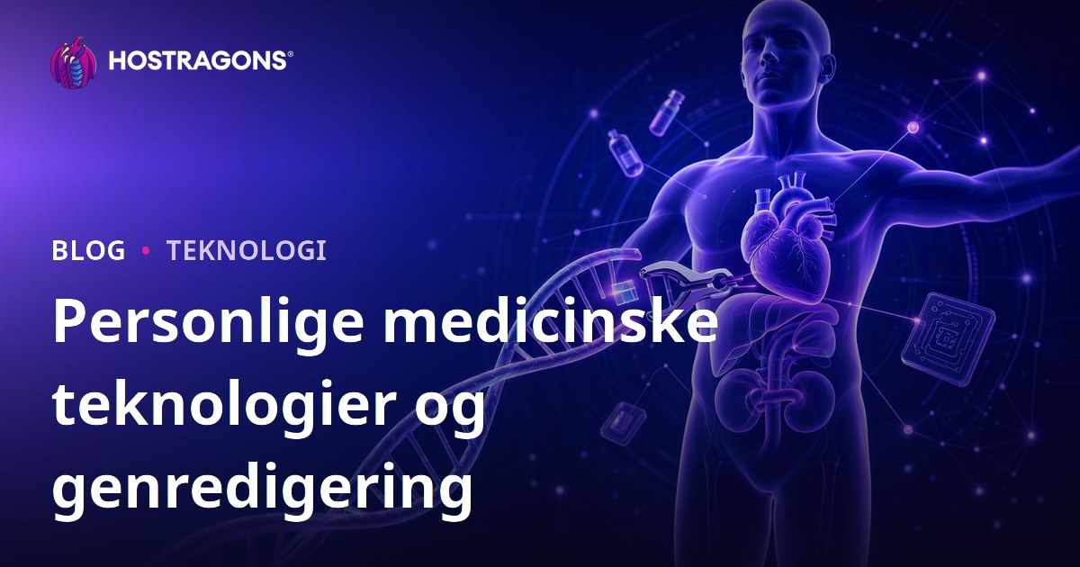 Personlige medicinske teknologier og genredigering