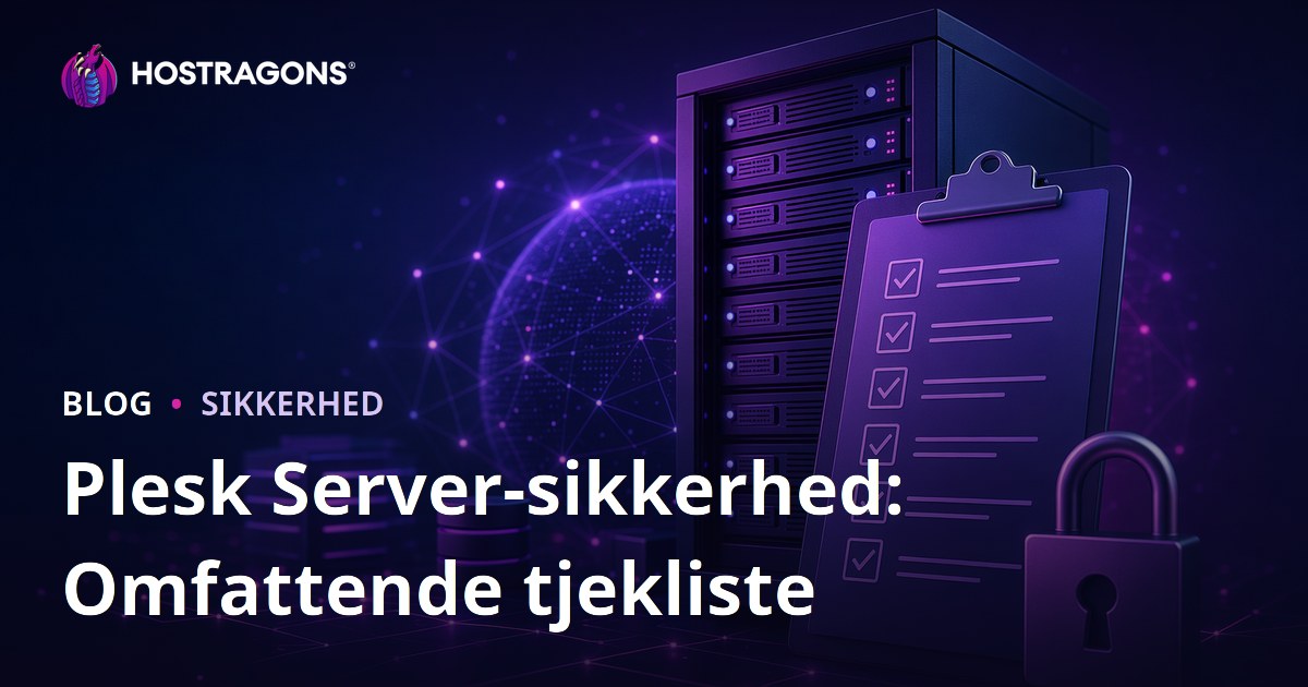 Plesk Server-sikkerhed: Omfattende tjekliste