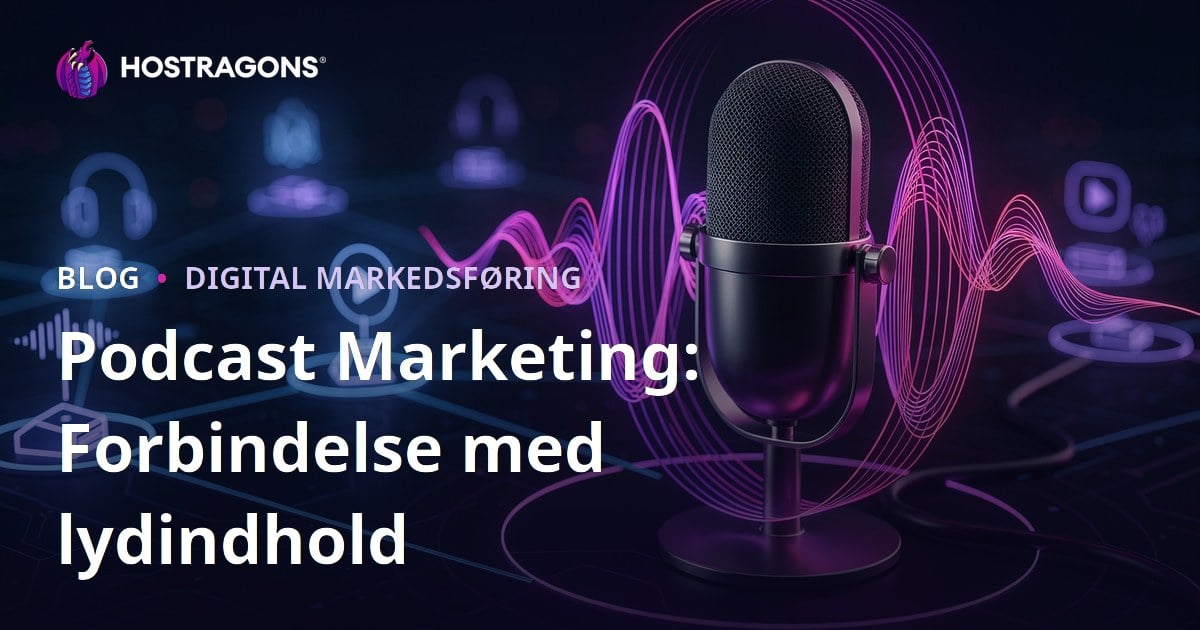 Podcast Marketing: Forbindelse med lydindhold