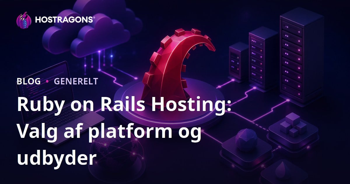 Ruby on Rails Hosting: Valg af platform og udbyder
