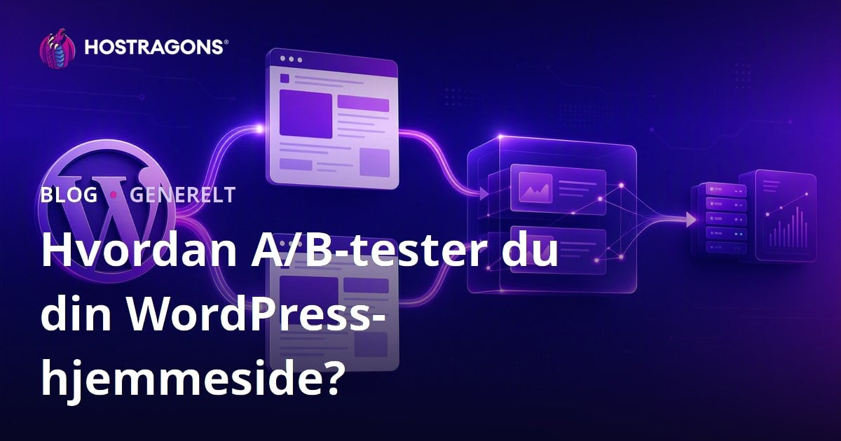Hvordan A/B-tester du din WordPress-hjemmeside?