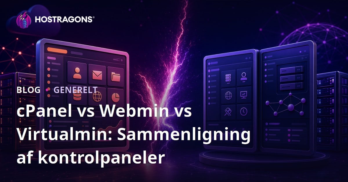 cPanel vs Webmin vs Virtualmin: Sammenligning af kontrolpaneler