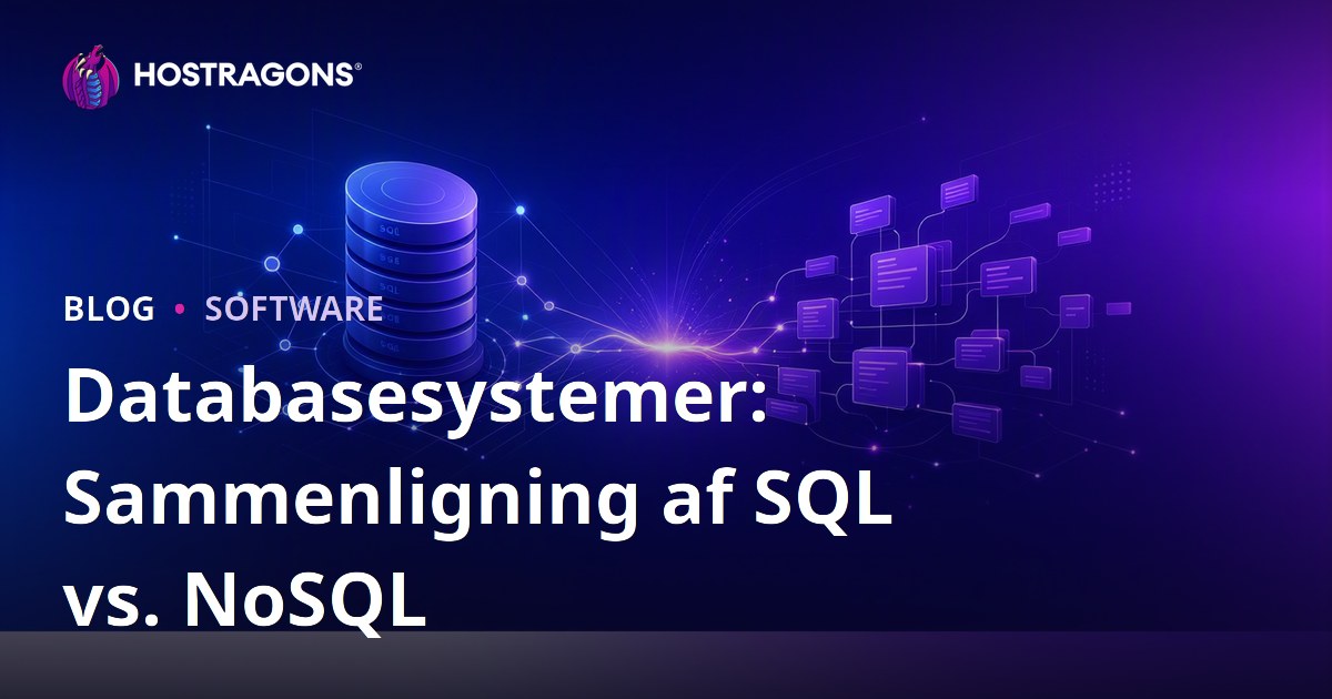 Databasesystemer: Sammenligning af SQL vs. NoSQL