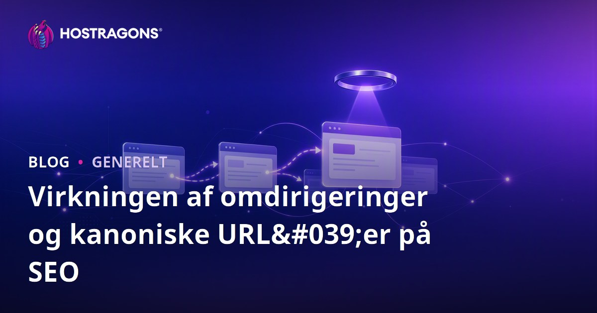 Virkningen af omdirigeringer og kanoniske URL'er på SEO