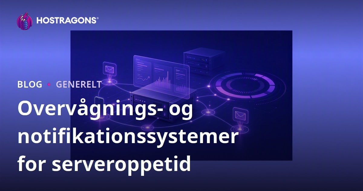 Overvågnings- og notifikationssystemer for serveroppetid