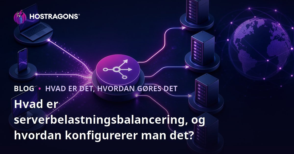 Hvad er serverbelastningsbalancering, og hvordan konfigurerer man det?
