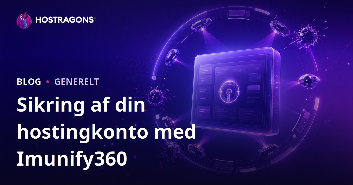 Sikring af din hostingkonto med Imunify360