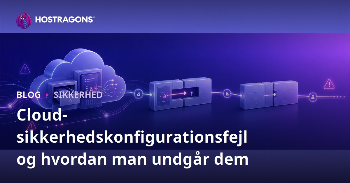 Cloud-sikkerhedskonfigurationsfejl og hvordan man undgår dem