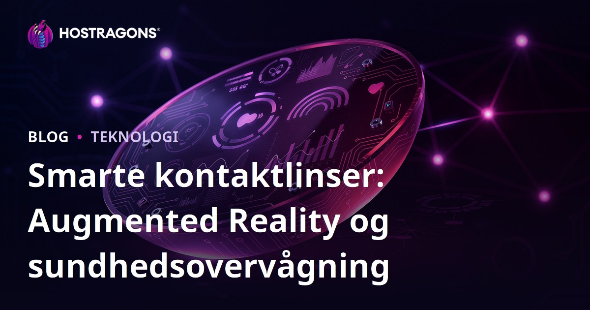 Smarte kontaktlinser: Augmented Reality og sundhedsovervågning
