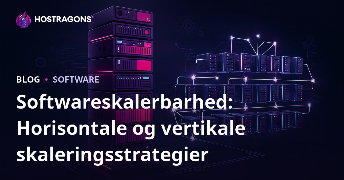 Softwareskalerbarhed: Horisontale og vertikale skaleringsstrategier