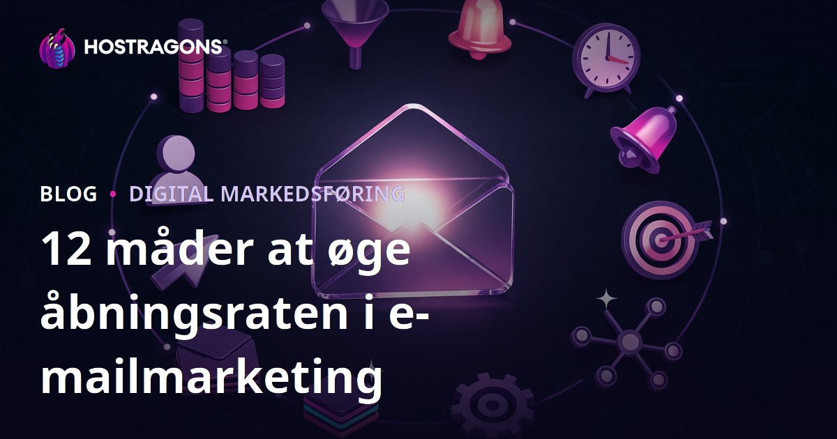12 måder at øge åbningsraten i e-mailmarketing
