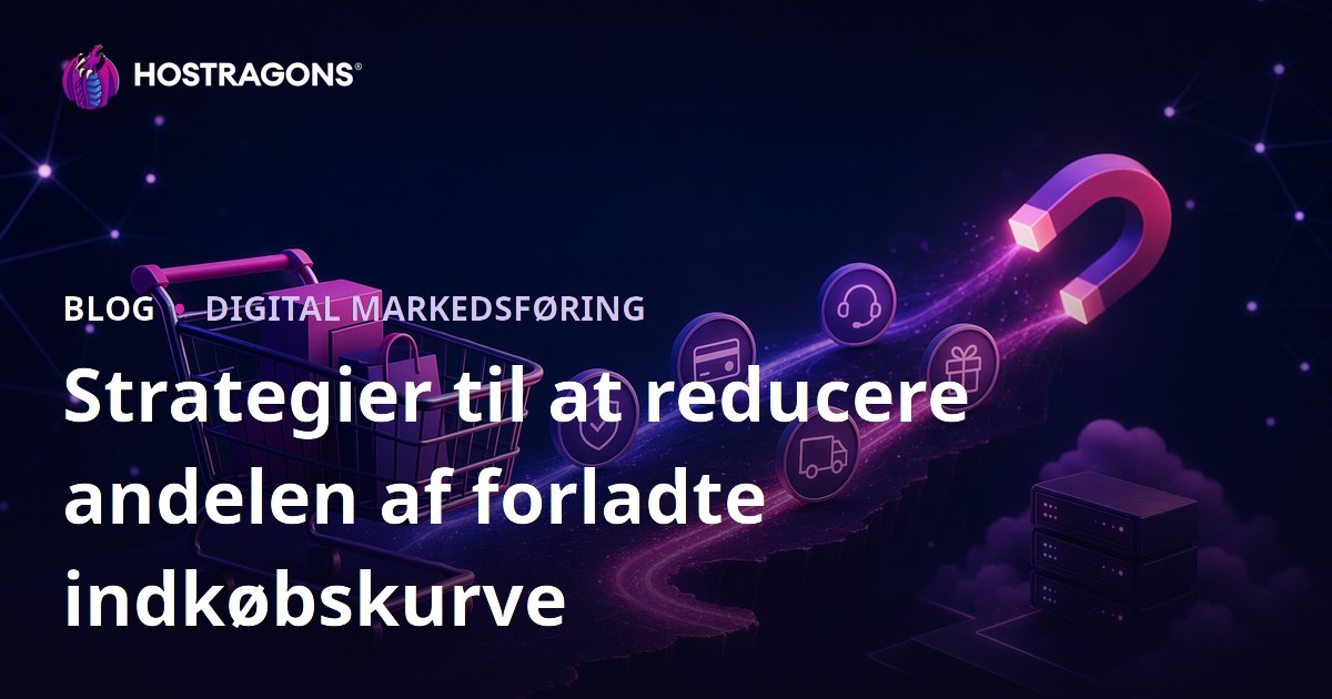 Strategier til at reducere andelen af forladte indkøbskurve