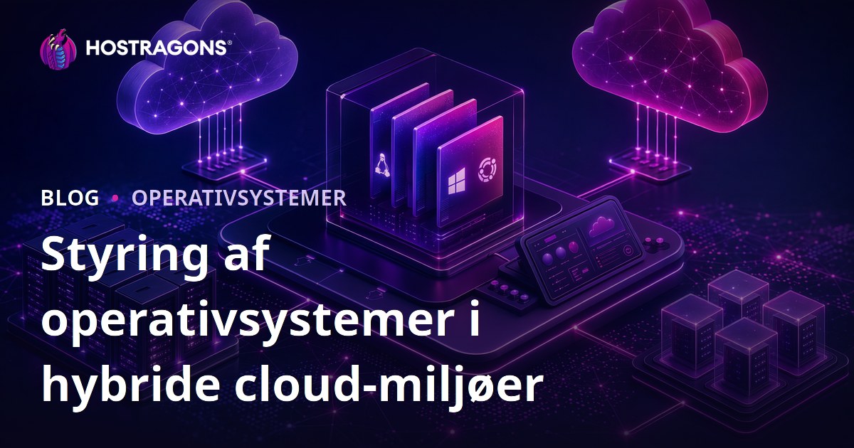 Styring af operativsystemer i hybride cloud-miljøer