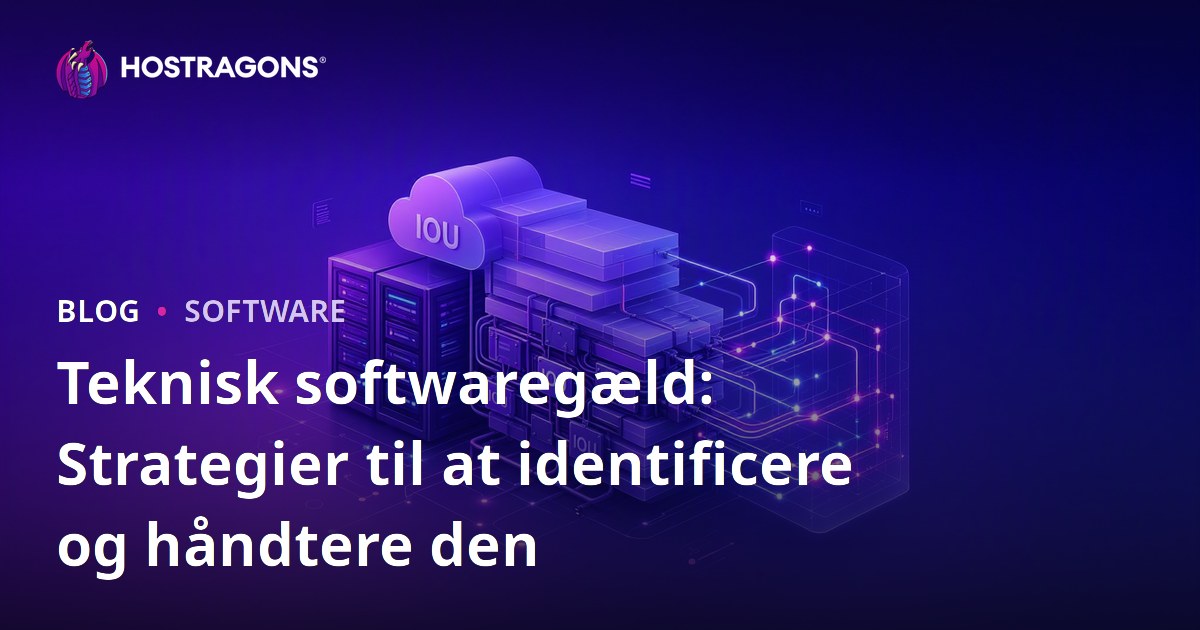 Teknisk softwaregæld: Strategier til at identificere og håndtere den