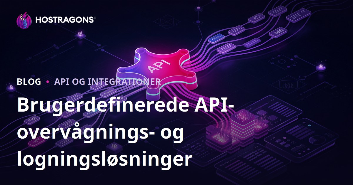 Brugerdefinerede API-overvågnings- og logningsløsninger