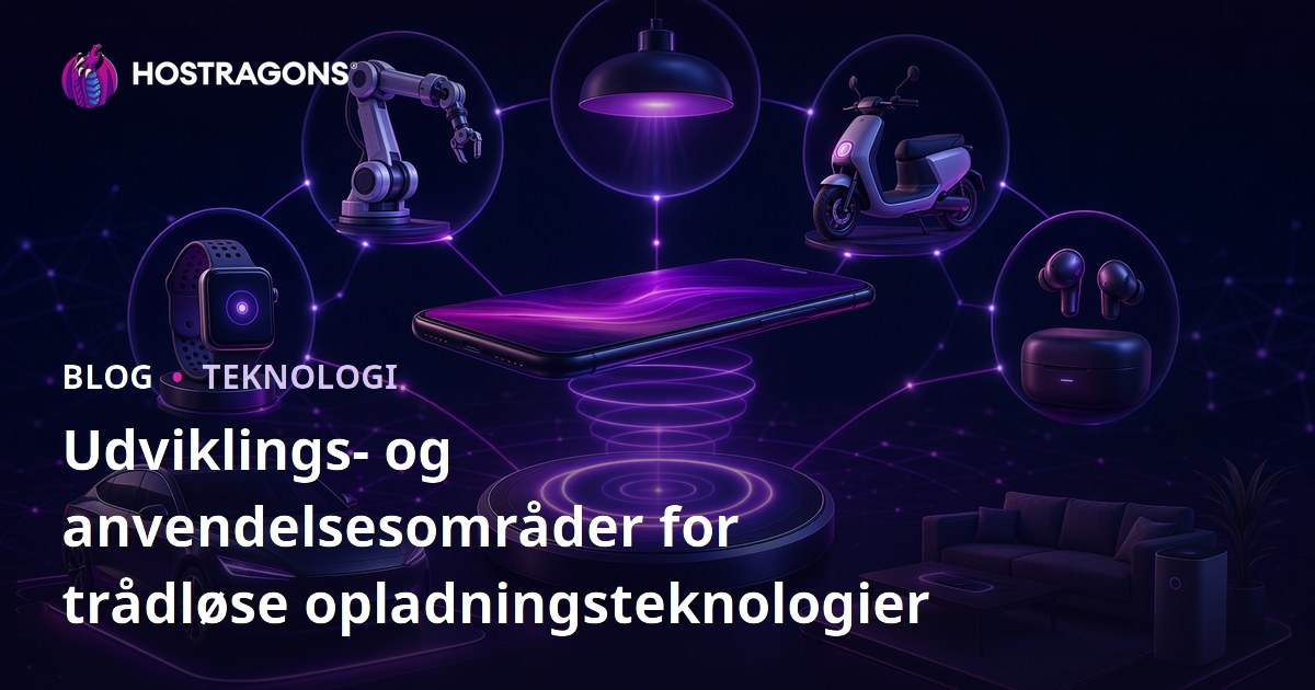 Udviklings- og anvendelsesområder for trådløse opladningsteknologier