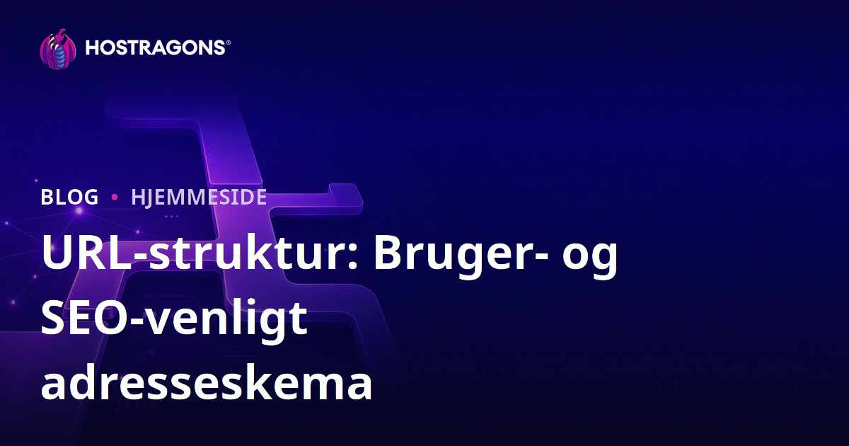URL-struktur: Bruger- og SEO-venligt adresseskema