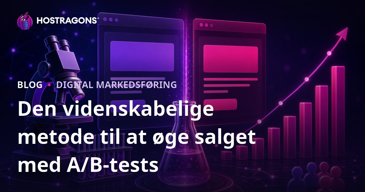 Den videnskabelige metode til at øge salget med A/B-tests