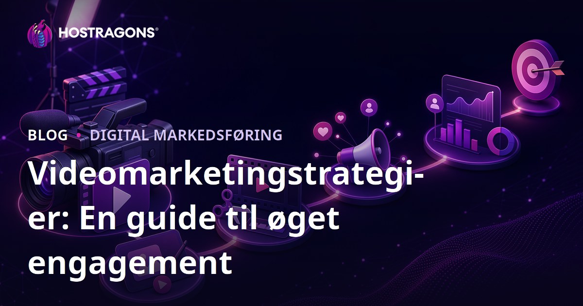Videomarketingstrategier: En guide til øget engagement