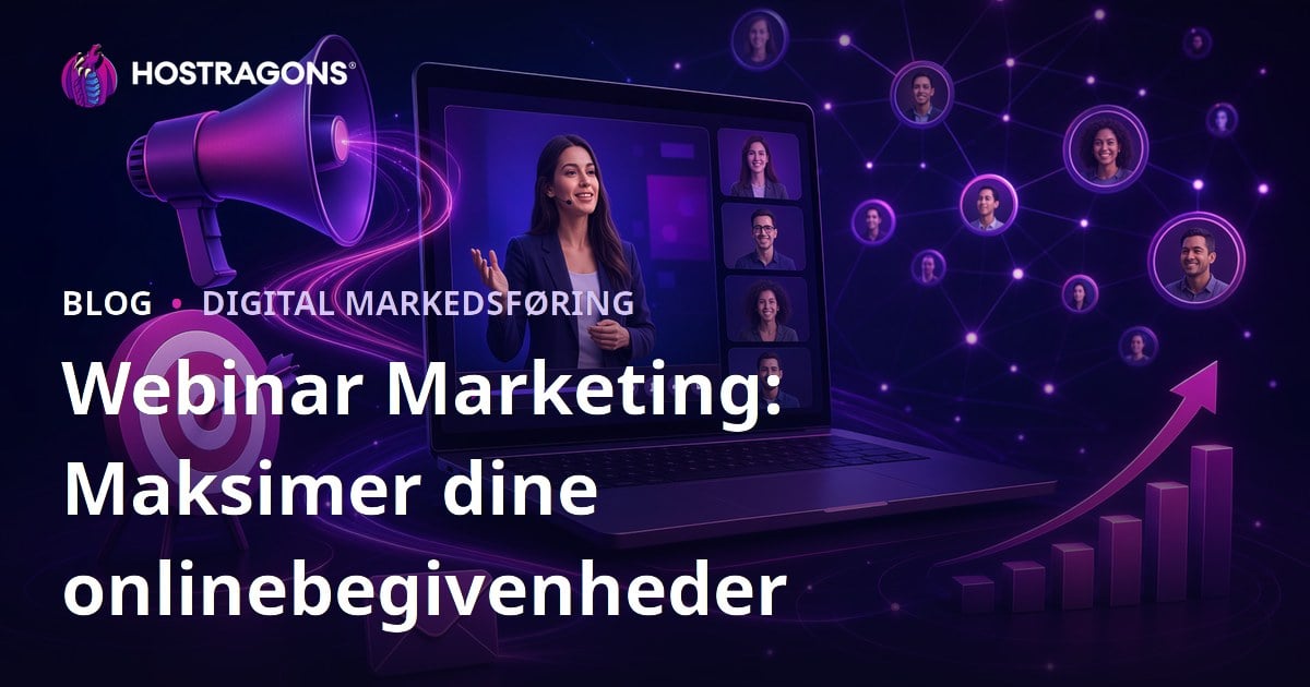 Webinar Marketing: Maksimer dine onlinebegivenheder