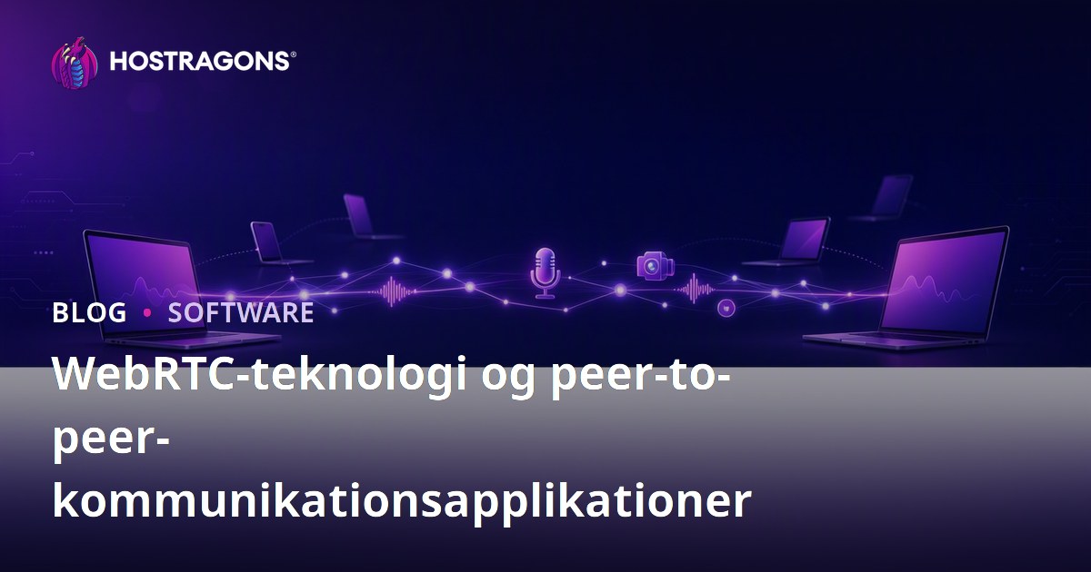 WebRTC-teknologi og peer-to-peer-kommunikationsapplikationer