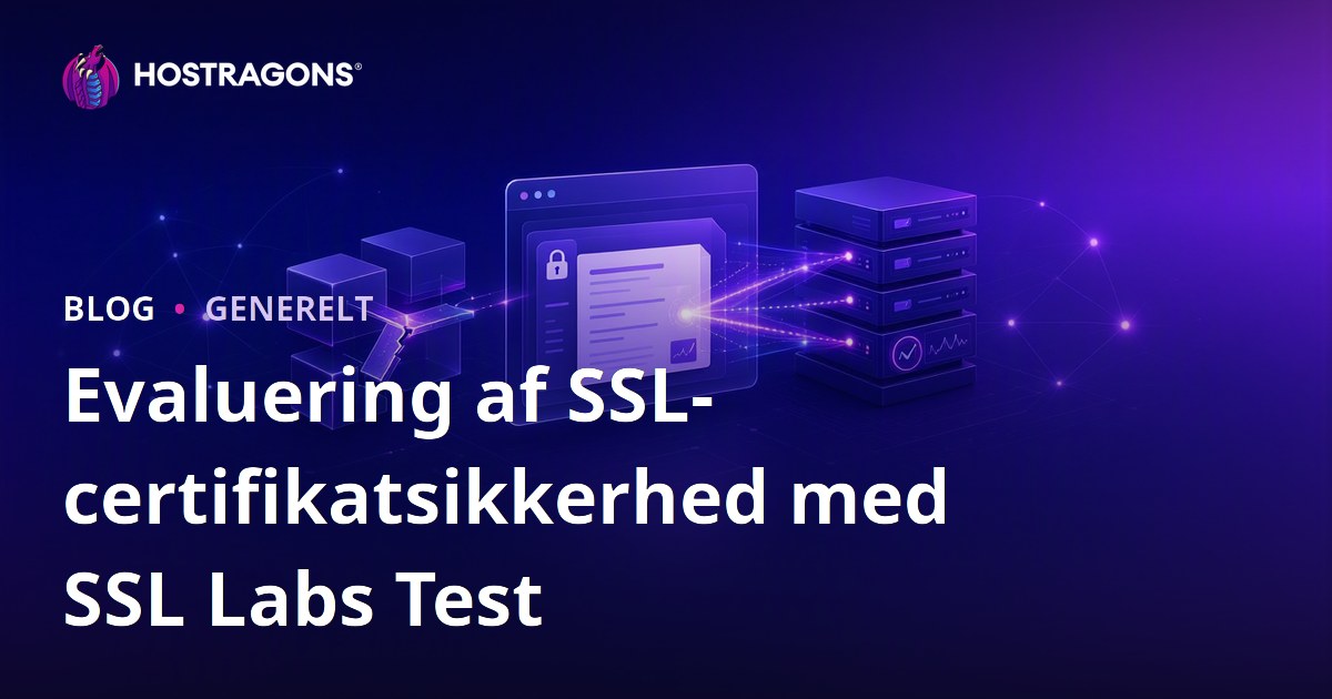 Vurdering af SSL-certifikatets sikkerhed med SSL Labs Test