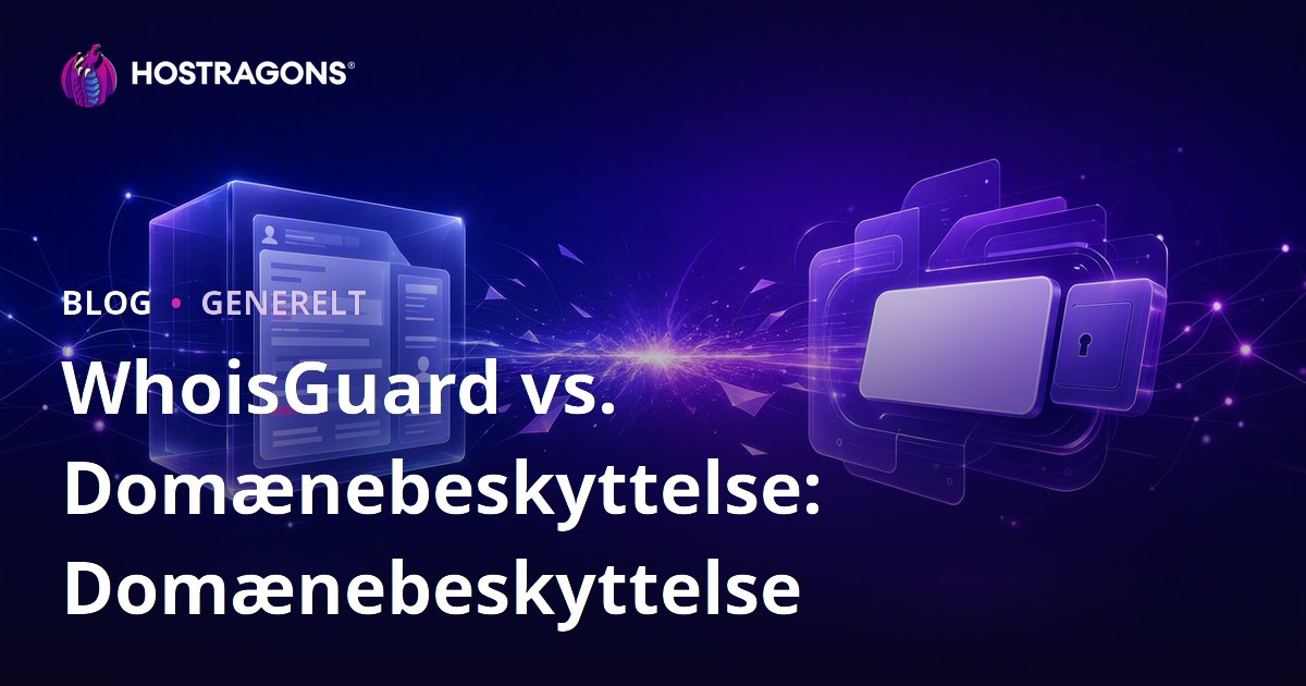 WhoisGuard vs. Domænebeskyttelse: Domænebeskyttelse