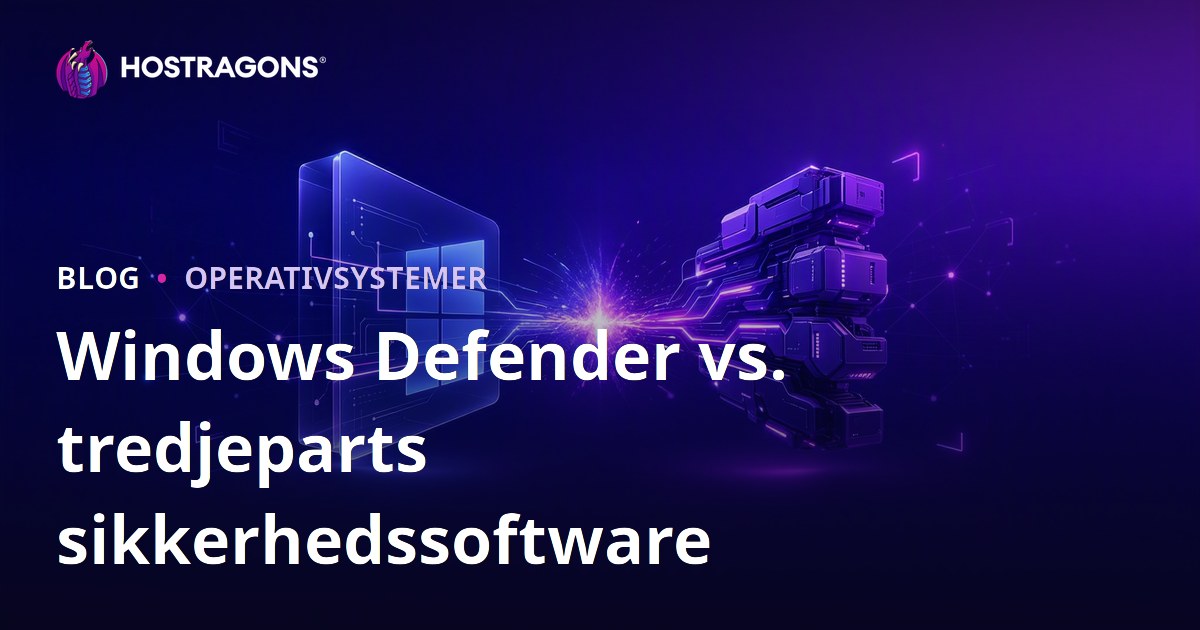 Windows Defender vs. tredjeparts sikkerhedssoftware