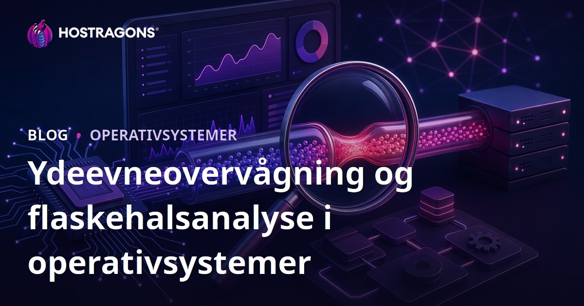 Ydeevneovervågning og flaskehalsanalyse i operativsystemer